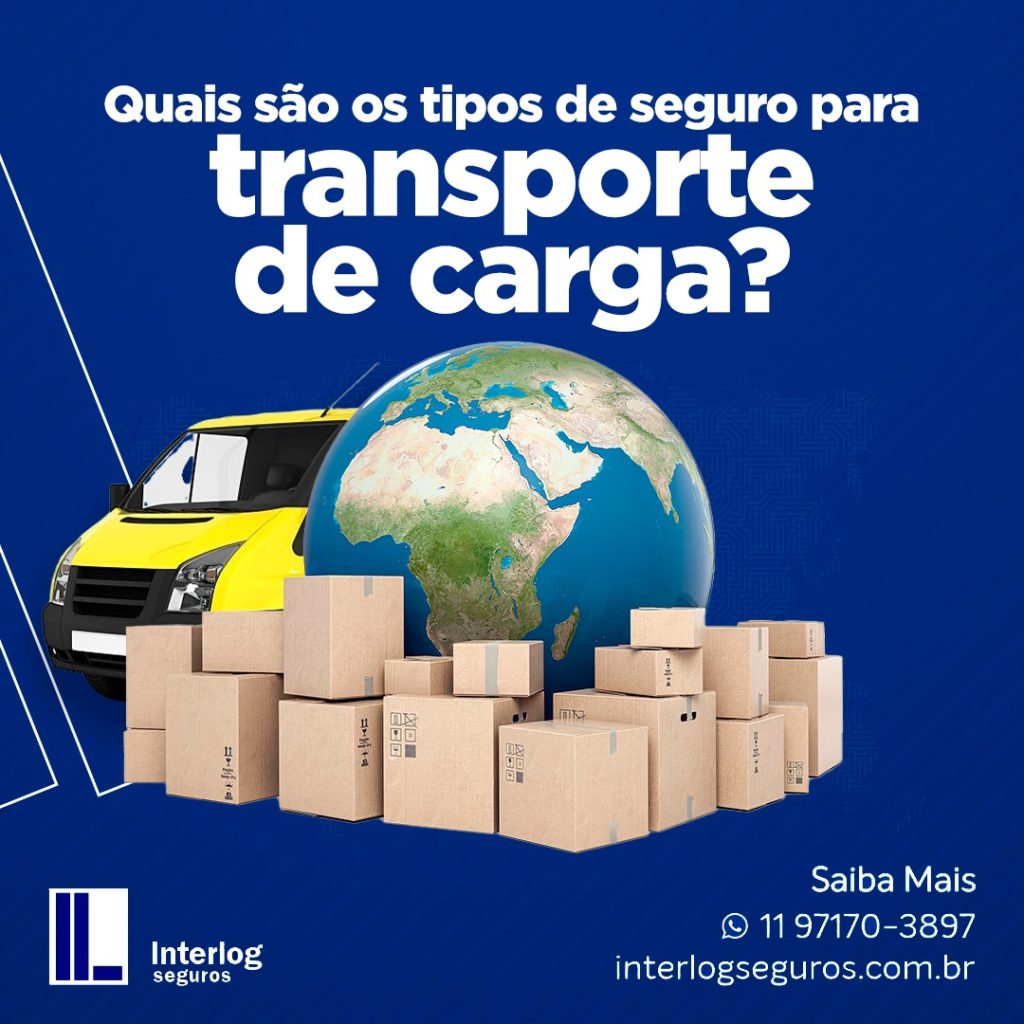 Quais são os tipos de seguro para transporte de carga?