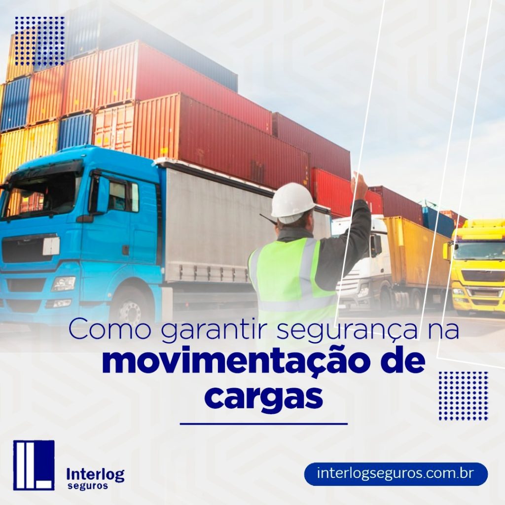 Como garantir segurança na movimentação de cargas