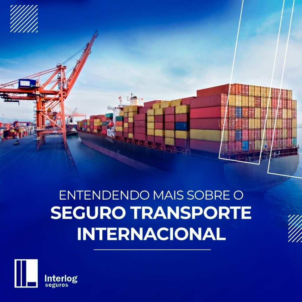 Entendendo mais sobre o Seguro Transporte Internacional